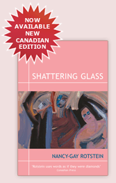 New Canadian edition - Shattering Glass by Nancy-Gay Rotstein